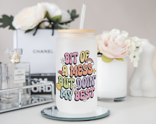 Bit Of A Mess But Doin' My Best Tumbler