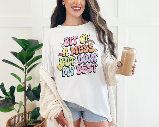 Bit Of A Mess But Doin' My Best T-Shirt