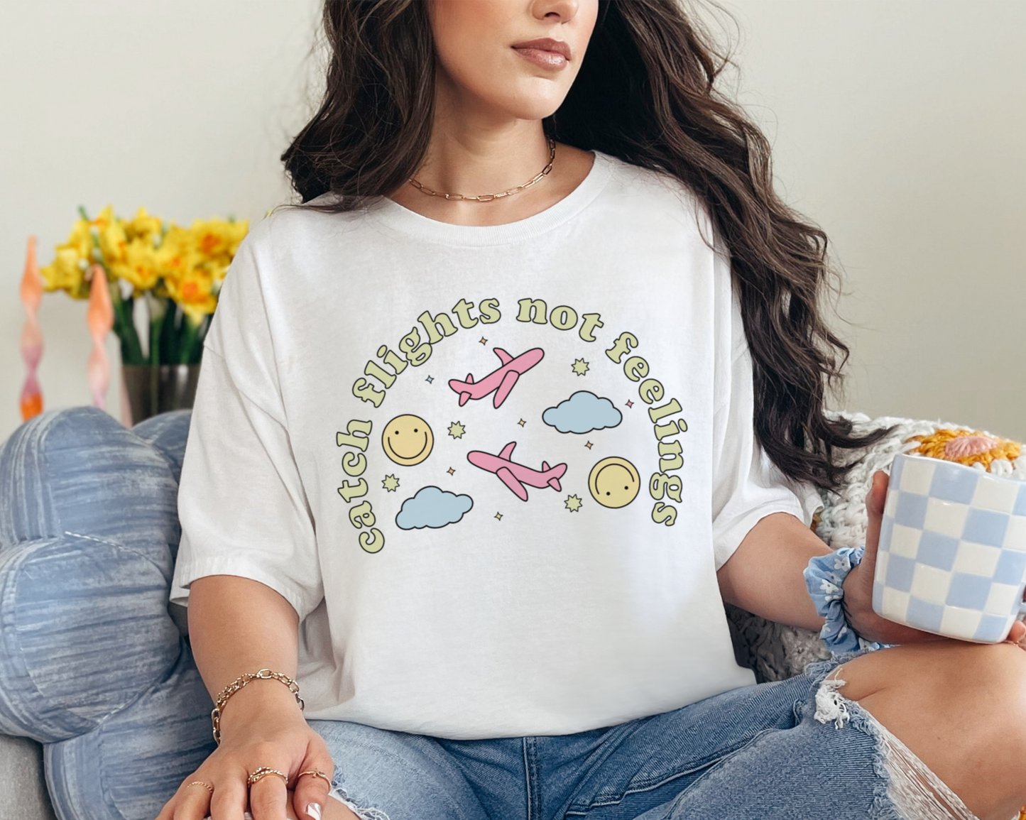 Catch Flights Not Feelings T-Shirt
