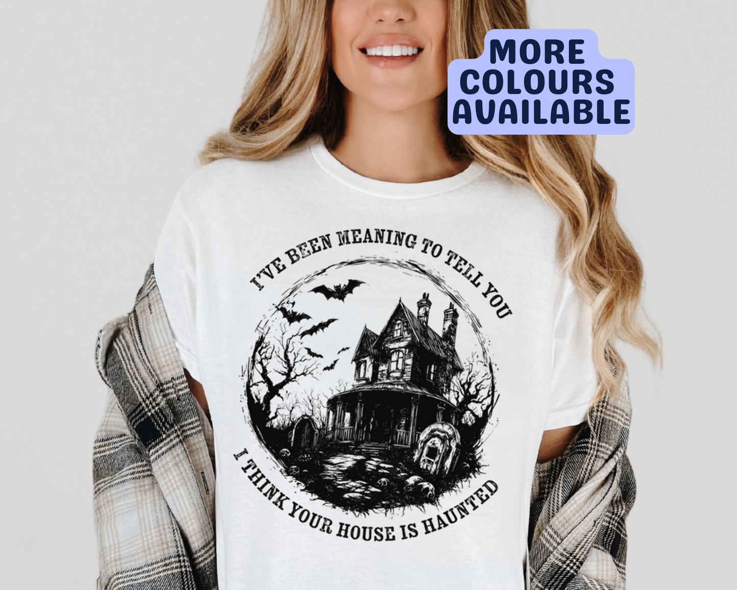 I Think Your House Is Haunted Halloween T-Shirt