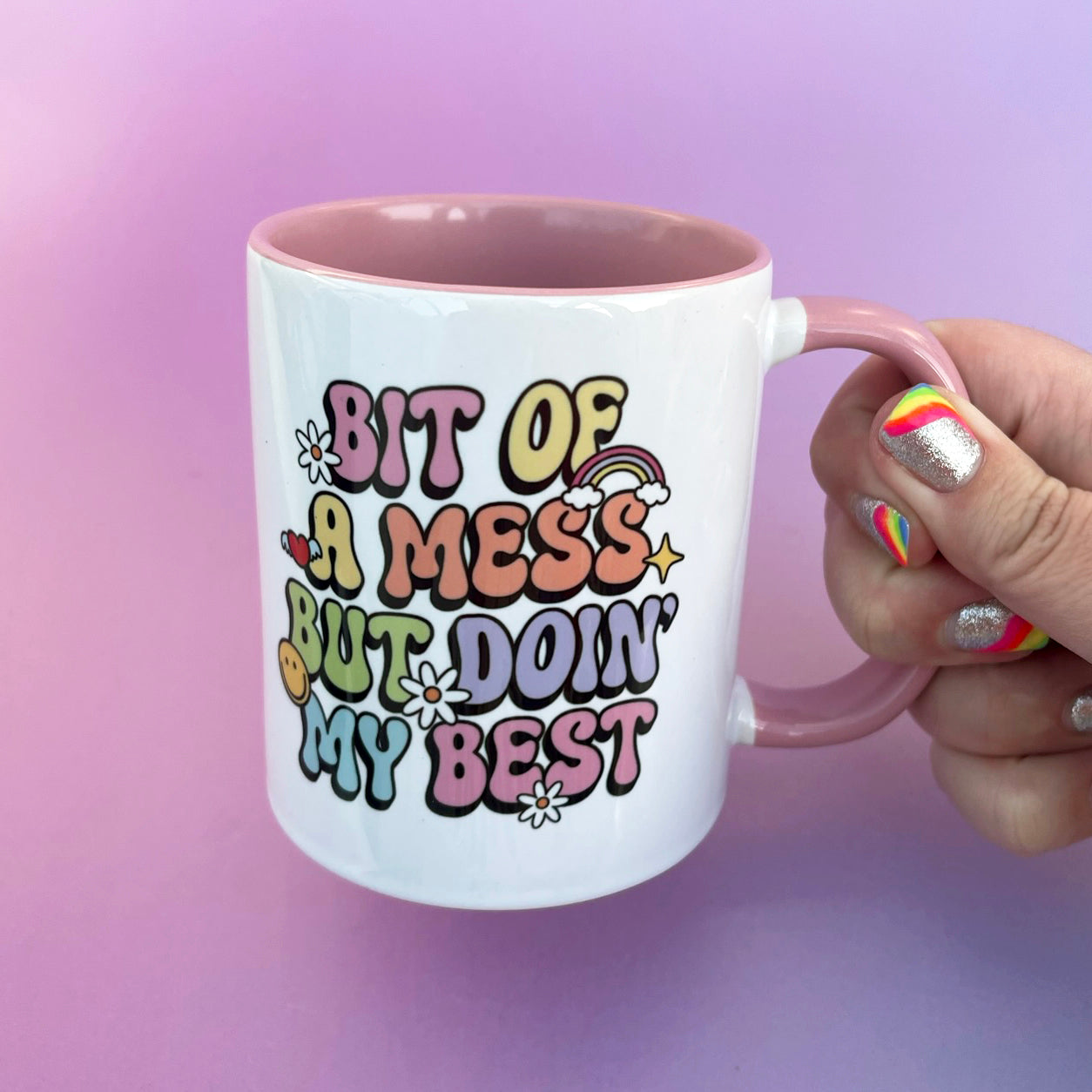 Bit Of A Mess But Doin' My Best Mug