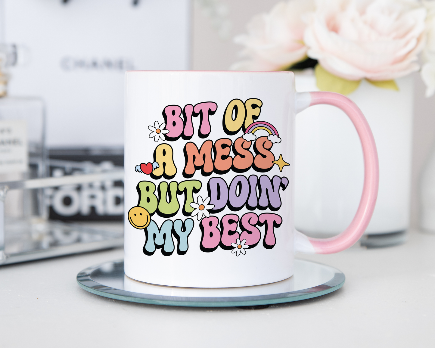 Bit Of A Mess But Doin' My Best Mug