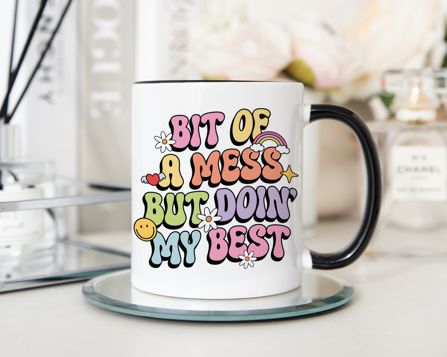 Bit Of A Mess But Doin' My Best Mug