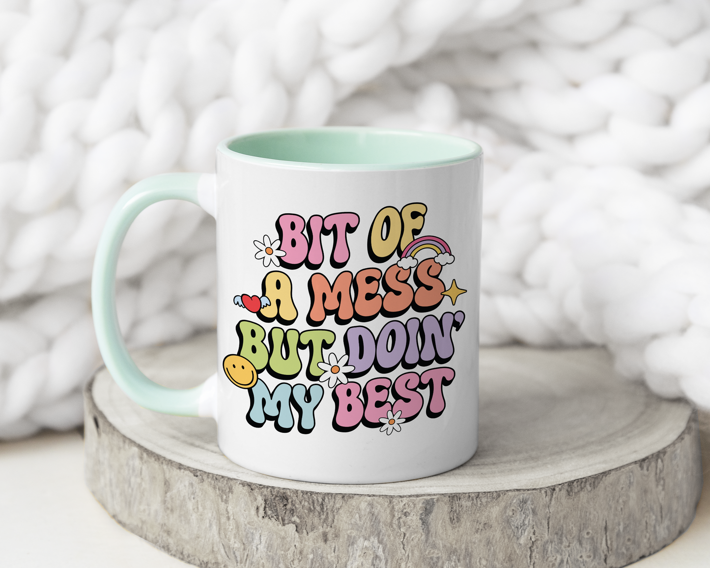 Bit Of A Mess But Doin' My Best Mug