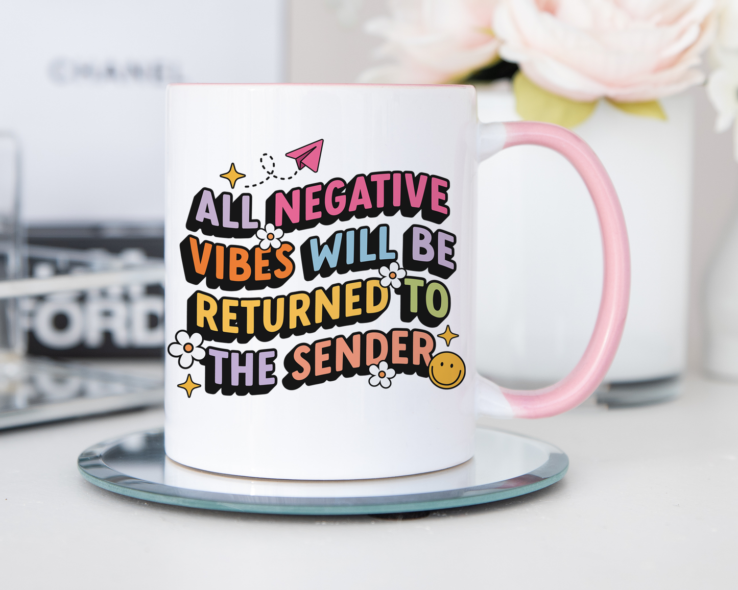 All Negative Vibes Will Be Returned To The Sender Mug