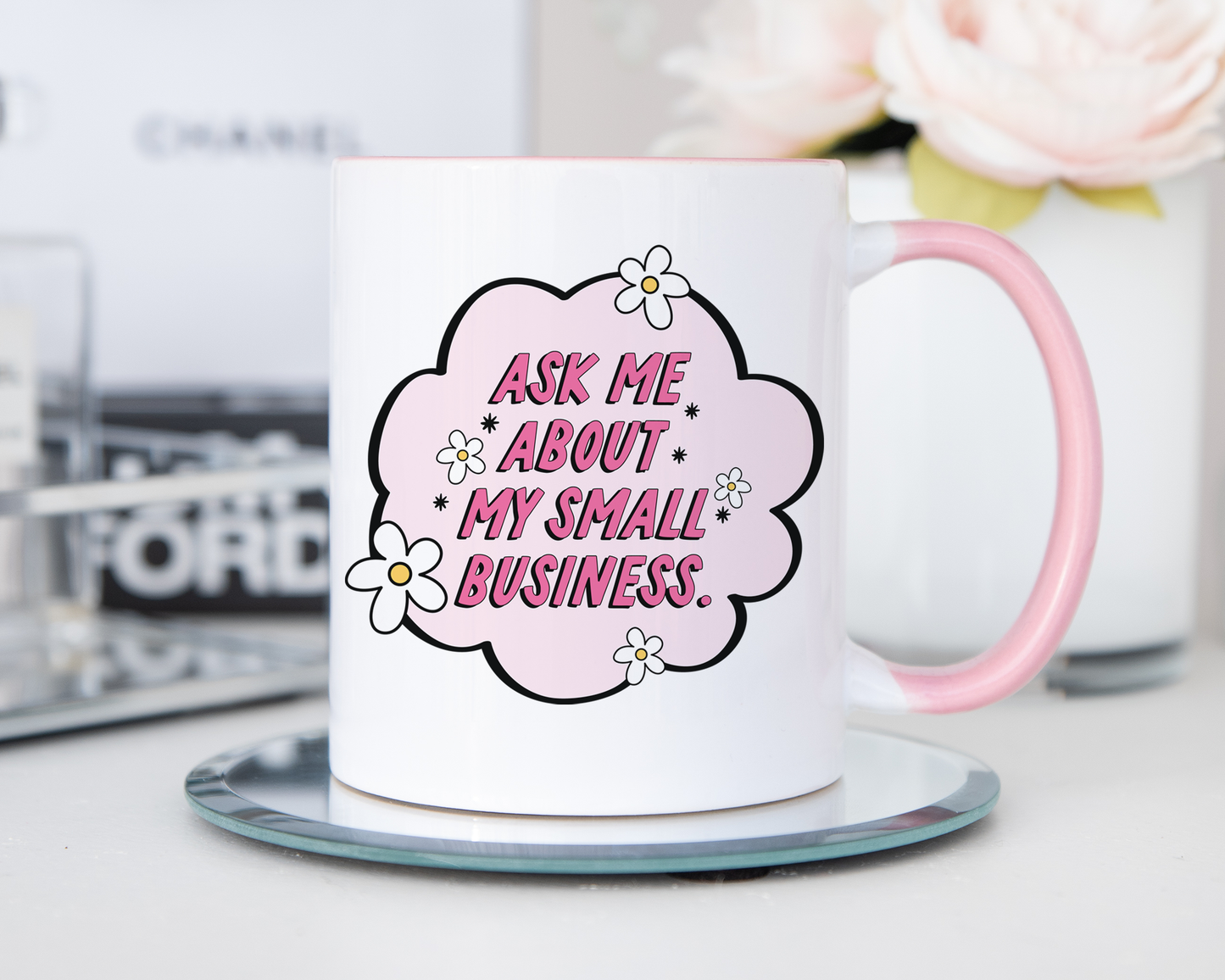 Ask Me About My Small Business Mug