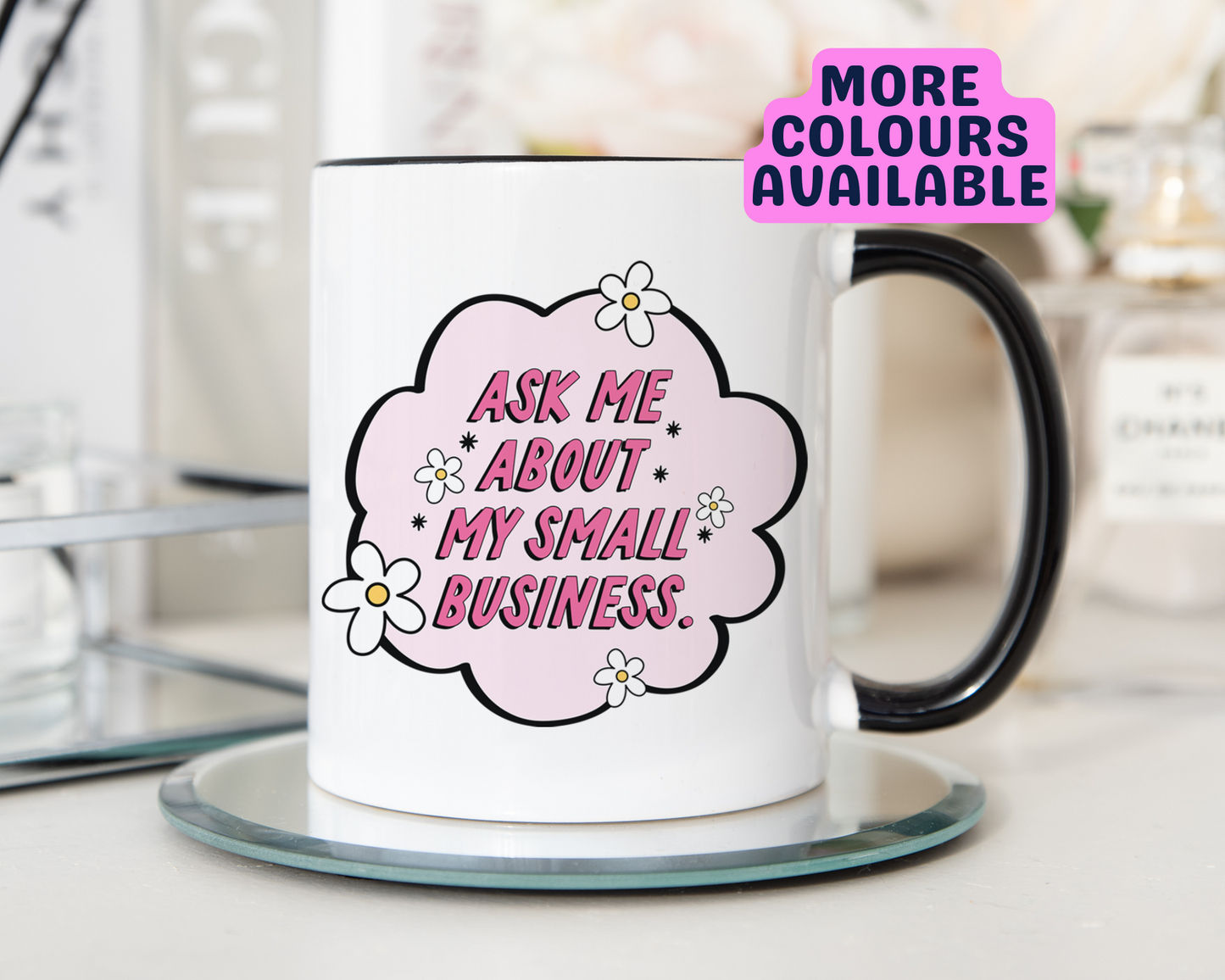 Ask Me About My Small Business Mug