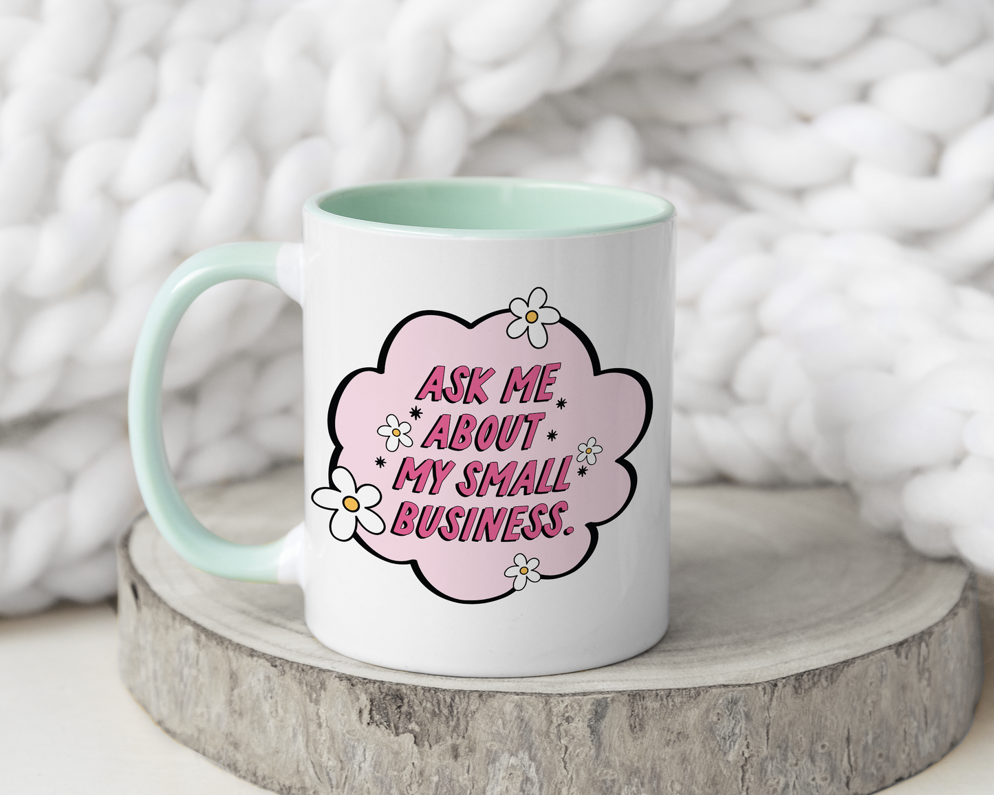 Ask Me About My Small Business Mug