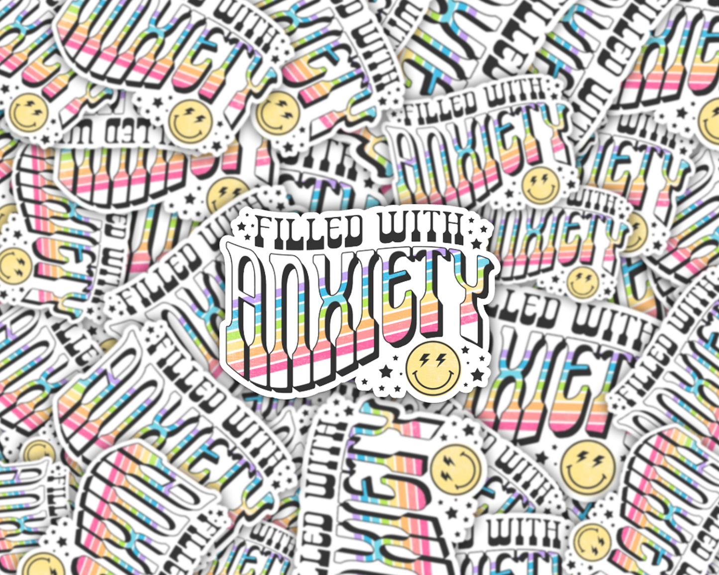 Filled with Anxiety Vinyl Sticker