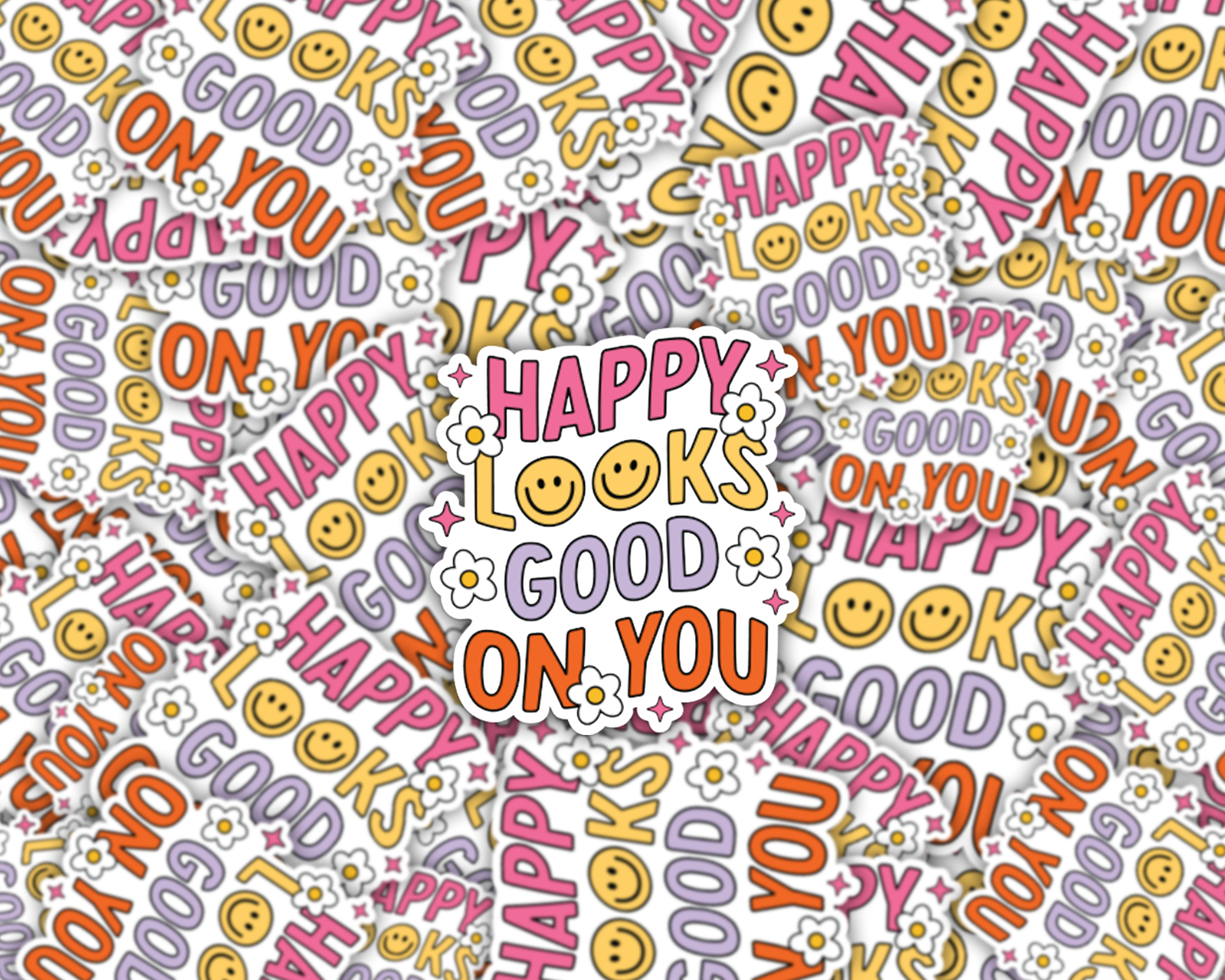 Happy Looks Good On You Vinyl Sticker