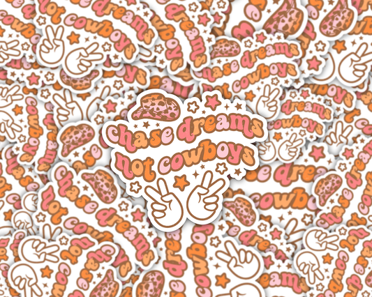 Chase Dreams Not Cowboys Vinyl Sticker