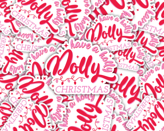 Have A Holly Dolly Christmas Vinyl Sticker