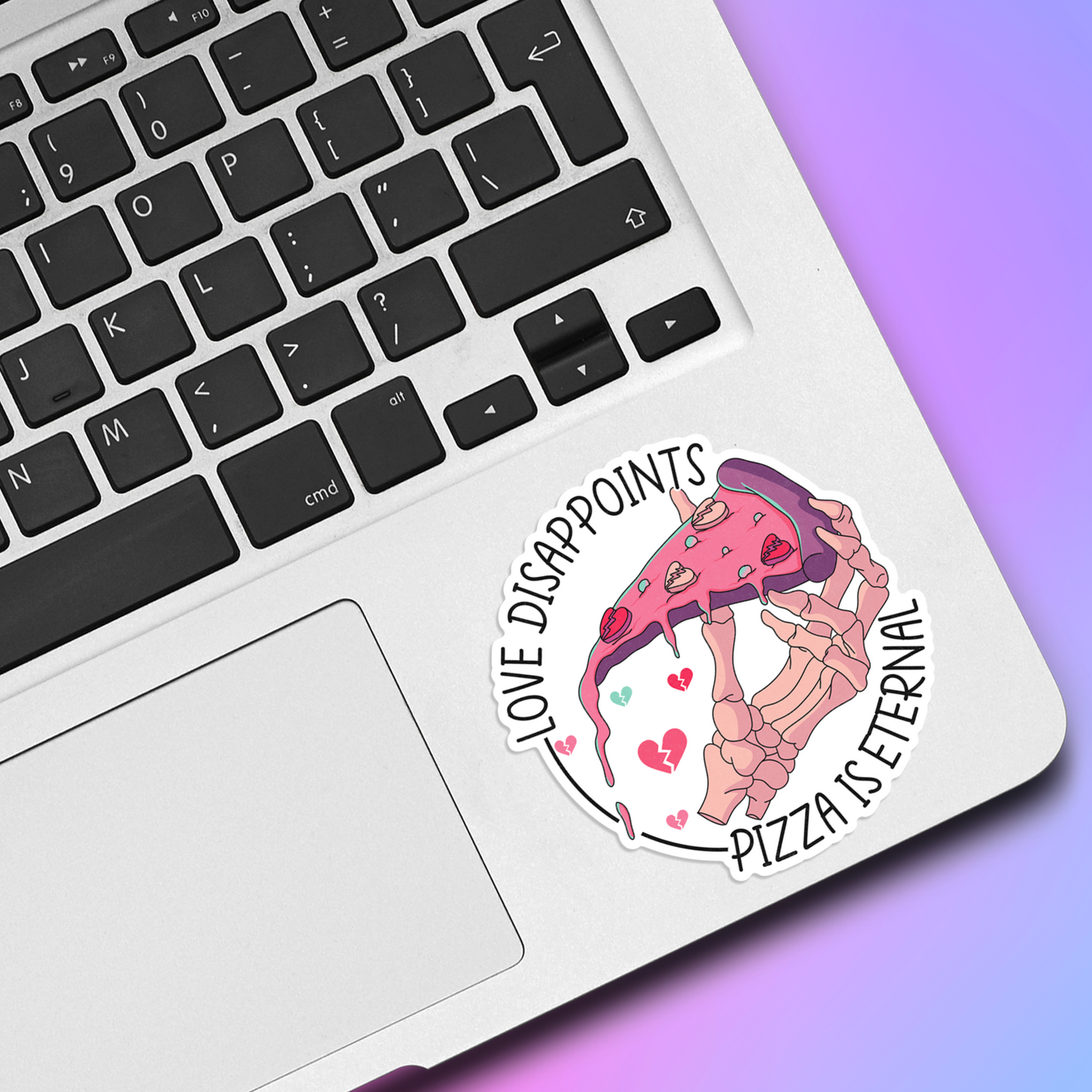 Love Disappoints Pizza Is Eternal Vinyl Sticker