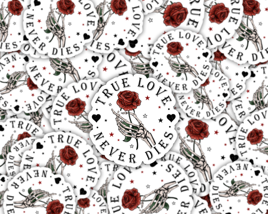 True Love Never Dies Vinyl Sticker
