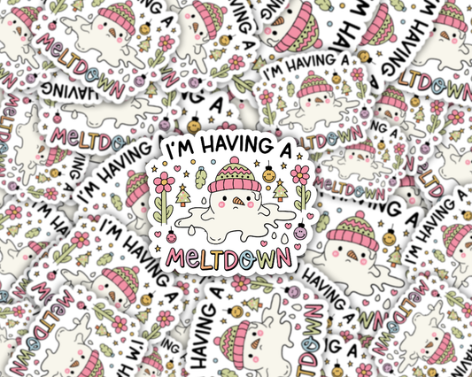 I'm Having A Meltdown Vinyl Sticker