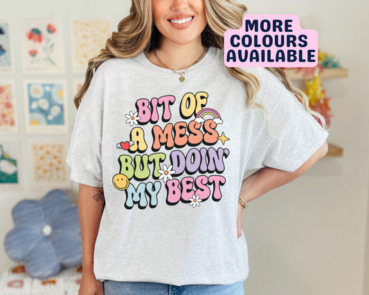 Bit Of A Mess But Doin' My Best T-Shirt