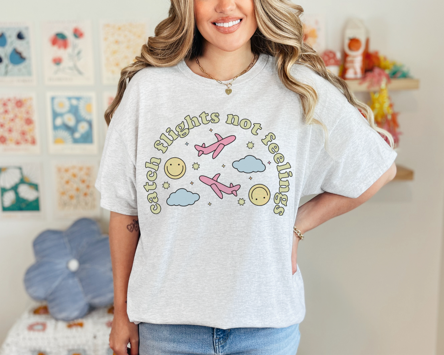 Catch Flights Not Feelings T-Shirt
