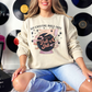My Crystal Ball Says You're Full of Shit Sweatshirt