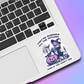 They're Burning All The Witches Vinyl Sticker