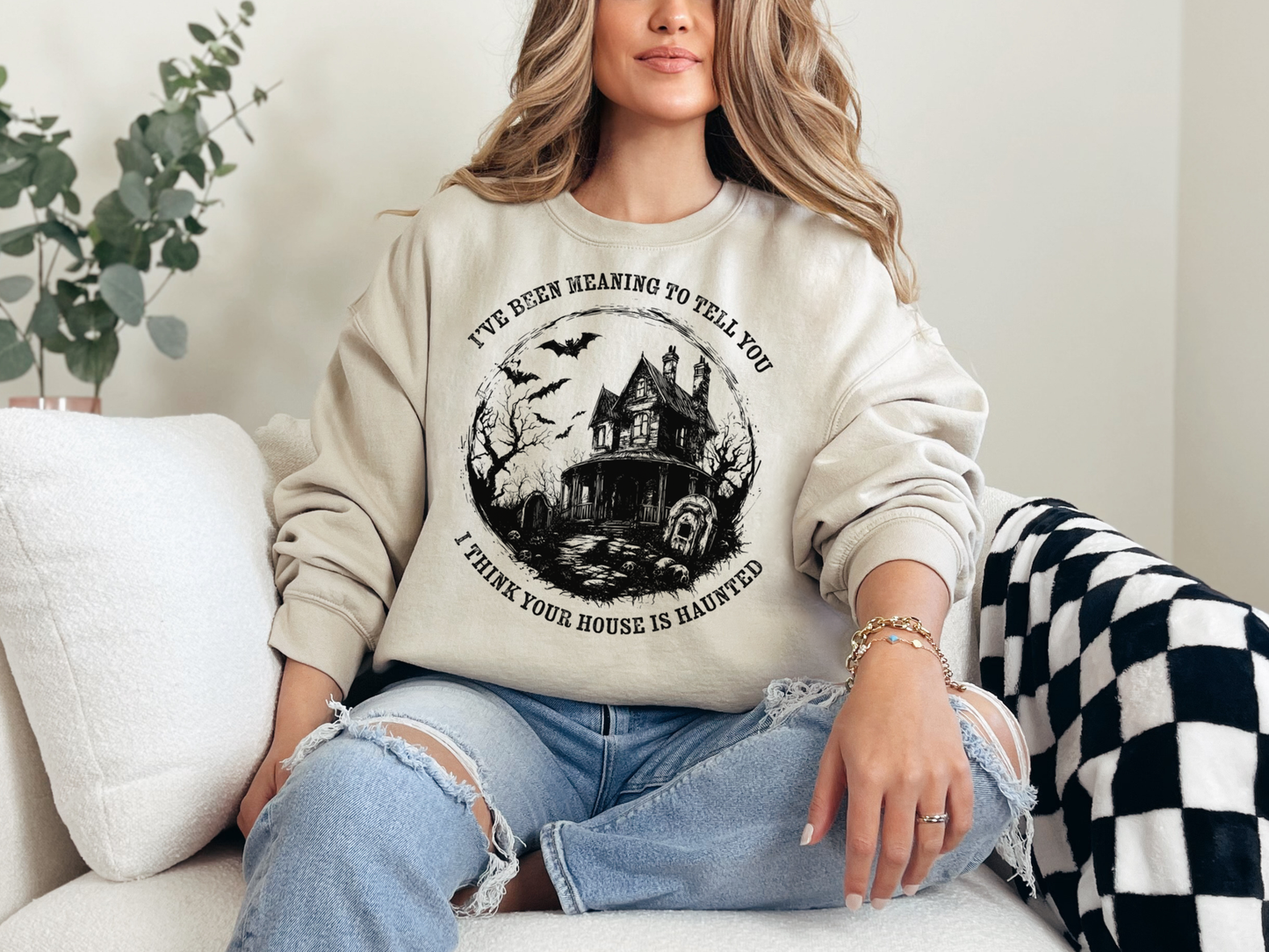 I Think Your House Is Haunted Sweatshirt