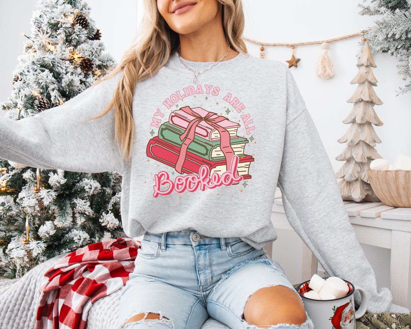 Holidays Are All Booked Sweatshirt