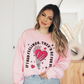 If I Had Feelings, They'd Be For You Sweatshirt