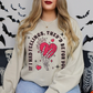 If I Had Feelings, They'd Be For You Sweatshirt