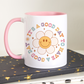 It's A Good Day To Have A Good Day Mug