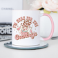 I'm Here For The Cowboys Mug