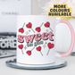 Sweet On You Mug