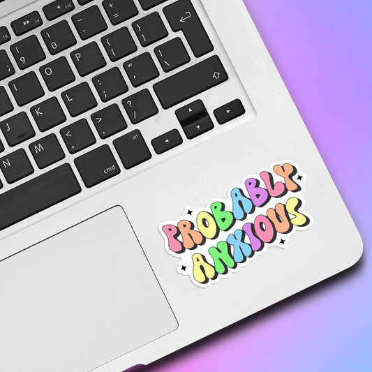 Probably Anxious Vinyl Sticker