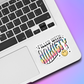 Filled with Anxiety Vinyl Sticker