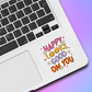 Happy Looks Good On You Vinyl Sticker