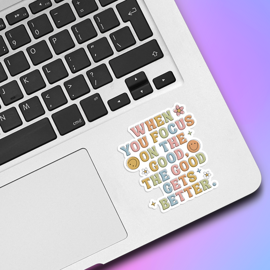Focus On The Good Vinyl Sticker