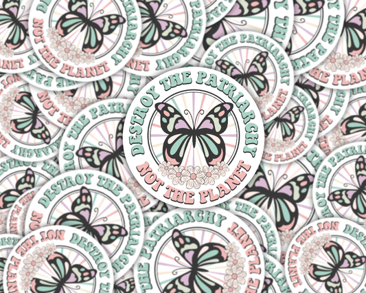 Destroy The Patriarchy Not The Planet Vinyl Sticker