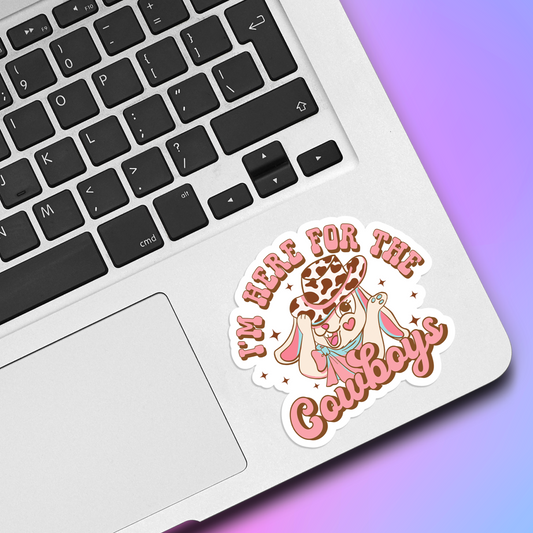 I'm Here For the Cowboys Vinyl Sticker